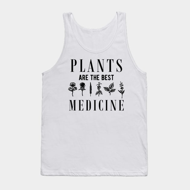 Natural Medicine - Plants are the best medicine Tank Top by KC Happy Shop